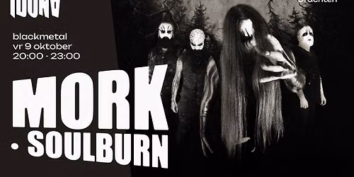 Mork + Soulburn – Iduna, Drachten — muziek in Drachten