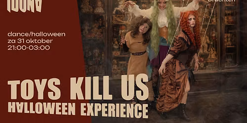 Toys K*ll Us Halloween Experience — Uitgaan in Drachten